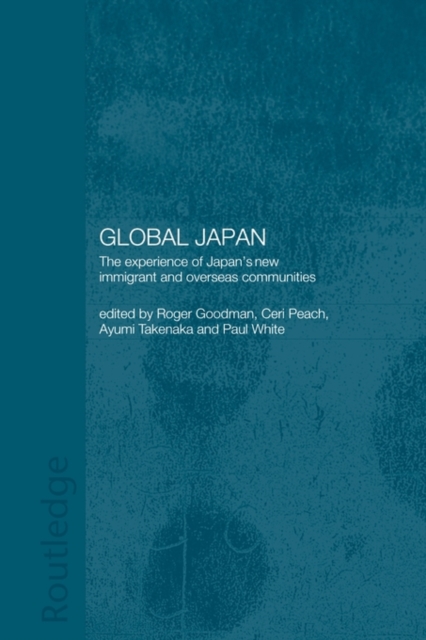 Global Japan : The Experience of Japan's New Immigrant and Overseas Communities, Paperback / softback Book