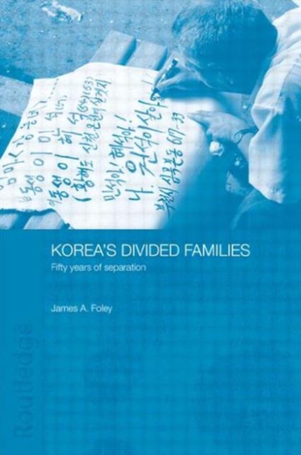 Korea's Divided Families : Fifty Years of Separation, Paperback / softback Book