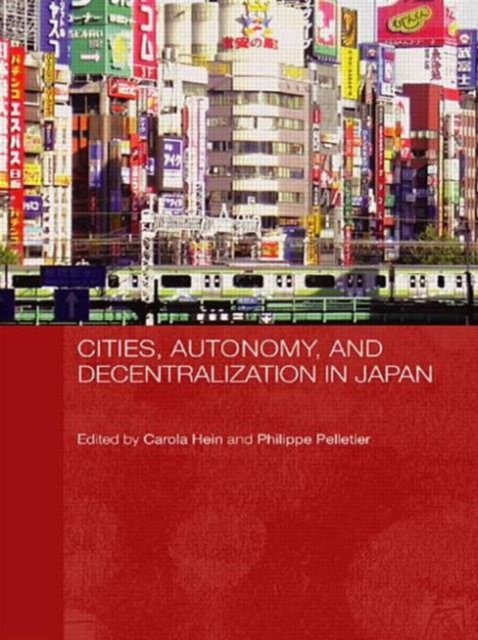 Cities, Autonomy, and Decentralization in Japan, Paperback / softback Book