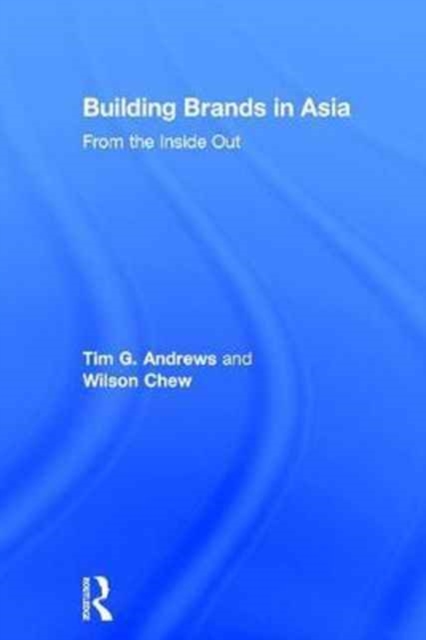 Building Brands in Asia : From the Inside Out, Hardback Book