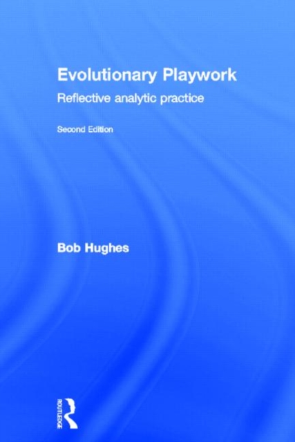 Evolutionary Playwork, Hardback Book