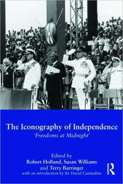 The Iconography of Independence : 'Freedoms at Midnight', Hardback Book