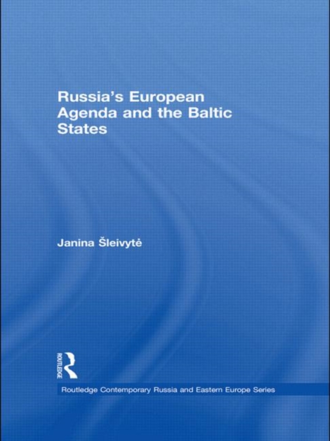 Russia’s European Agenda and the Baltic States, Hardback Book
