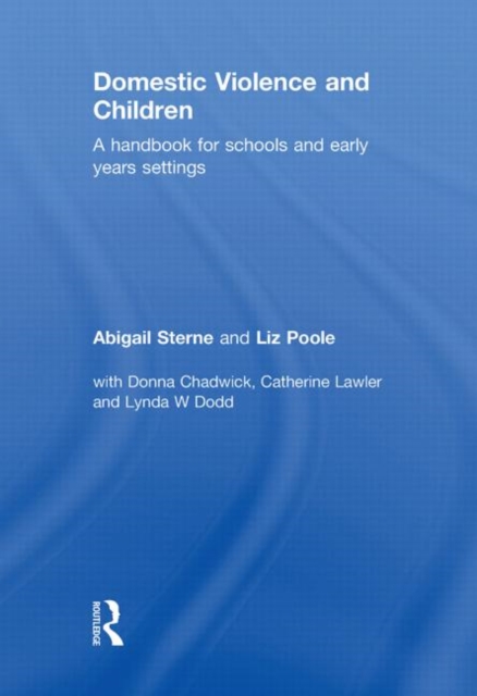 Domestic Violence and Children : A Handbook for Schools and Early Years Settings, Hardback Book