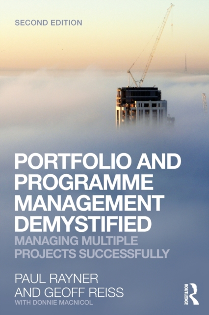 Portfolio and Programme Management Demystified : Managing Multiple Projects Successfully, Paperback / softback Book