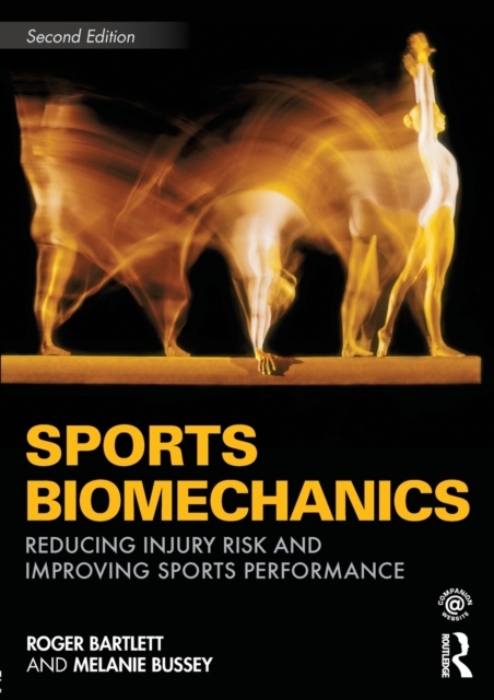 Sports Biomechanics : Reducing Injury Risk and Improving Sports Performance, Paperback / softback Book