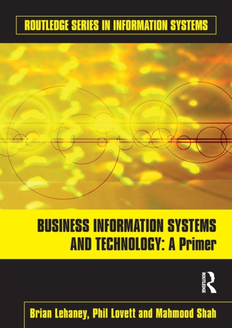 Business Information Systems and Technology : A Primer, Paperback / softback Book