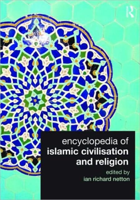 Encyclopedia of Islamic Civilization and Religion, Paperback / softback Book