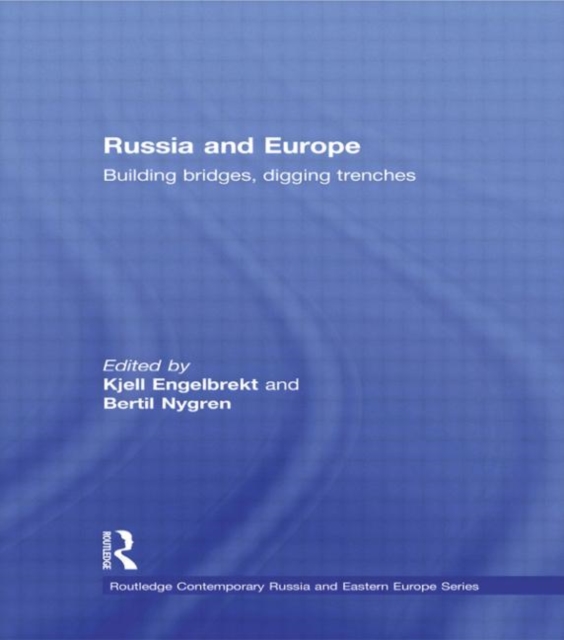 Russia and Europe : Building Bridges, Digging Trenches, Hardback Book