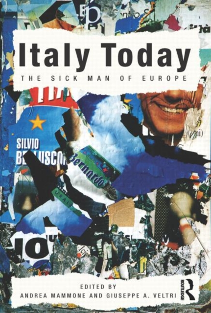 Italy Today : The Sick Man of Europe, Hardback Book