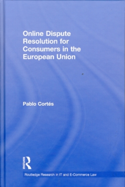 Online Dispute Resolution for Consumers in the European Union, Hardback Book