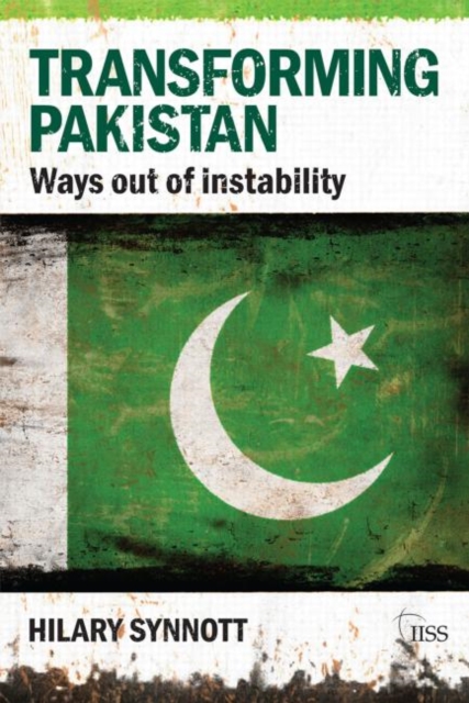 Transforming Pakistan : Ways Out of Instability, Paperback / softback Book