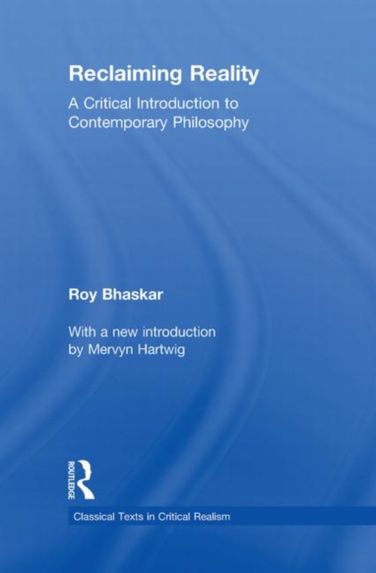 Reclaiming Reality : A Critical Introduction to Contemporary Philosophy, Hardback Book