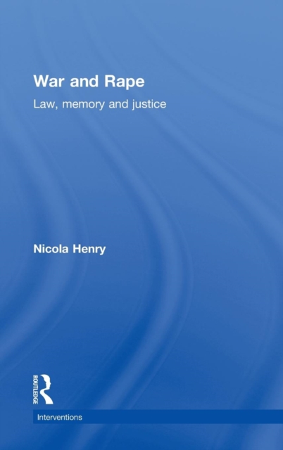 War and Rape : Law, Memory and Justice, Hardback Book