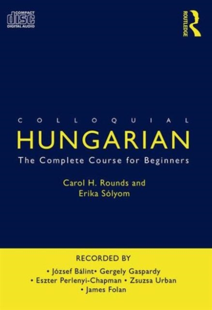 Colloquial Hungarian : The Complete Course for Beginners, CD-Audio Book