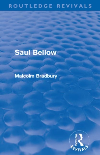 Saul Bellow (Routledge Revivals), Paperback / softback Book