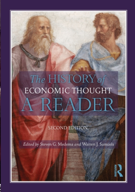 The History of Economic Thought : A Reader; Second Edition, Paperback / softback Book