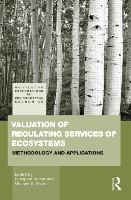 Valuation of Regulating Services of Ecosystems : Methodology and Applications, Hardback Book