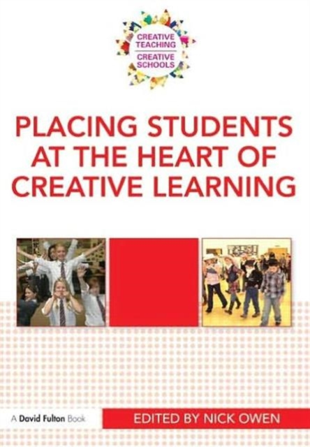 Placing Students at the Heart of Creative Learning, Paperback / softback Book
