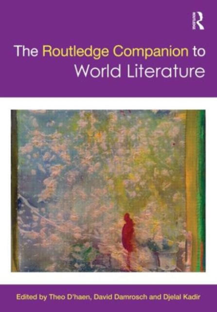 The Routledge Companion to World Literature, Hardback Book