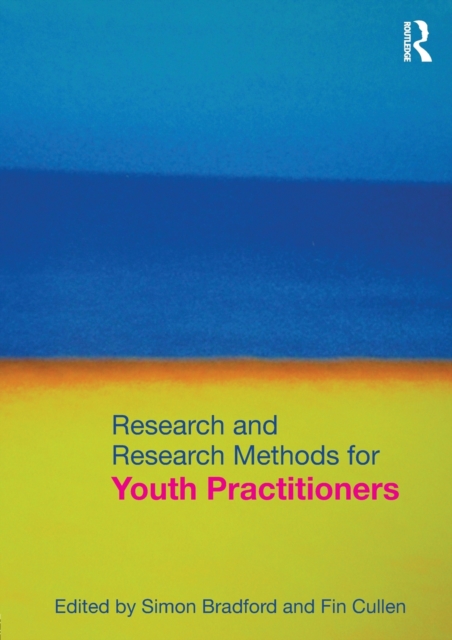 Research and Research Methods for Youth Practitioners, Paperback / softback Book