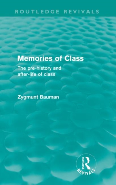 Memories of Class (Routledge Revivals) : The Pre-history and After-life of Class, Paperback / softback Book