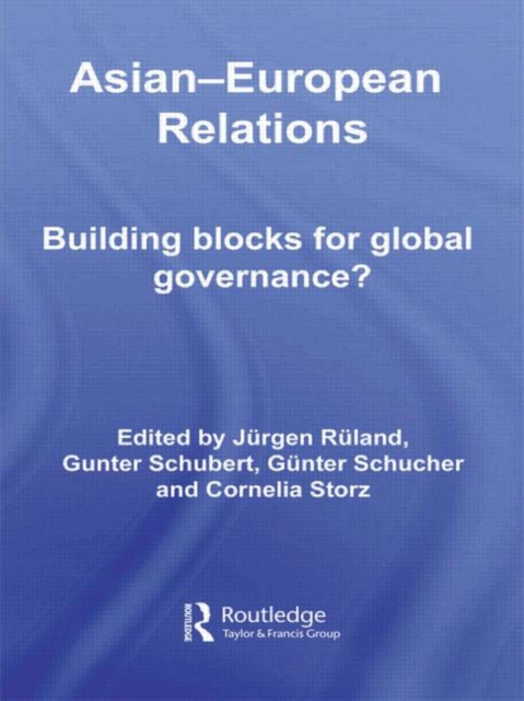 Asian-European Relations : Building Blocks for Global Governance?, Paperback / softback Book