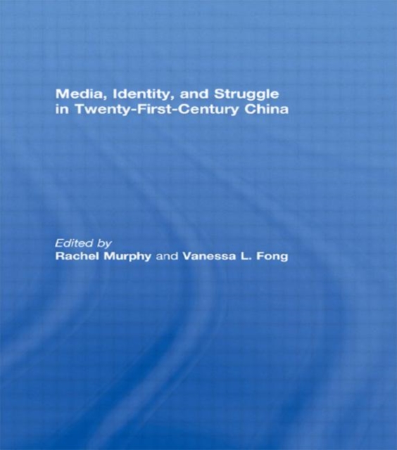 Media, Identity, and Struggle in Twenty-First-Century China, Paperback / softback Book