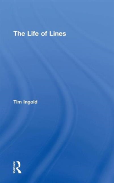 The Life of Lines, Hardback Book