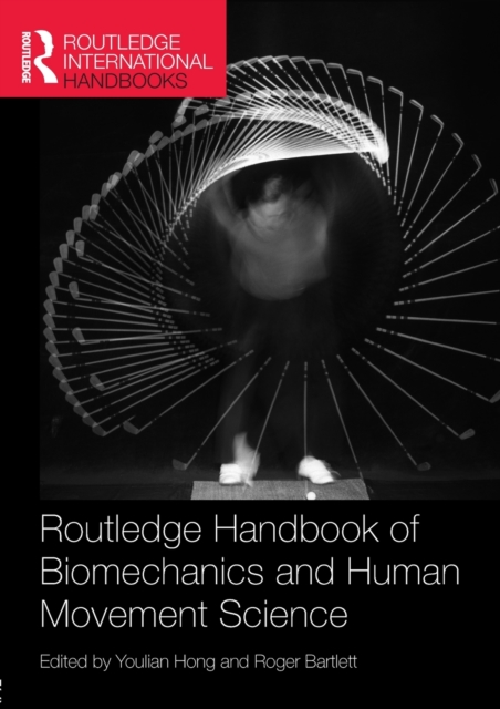 Routledge Handbook of Biomechanics and Human Movement Science, Paperback / softback Book