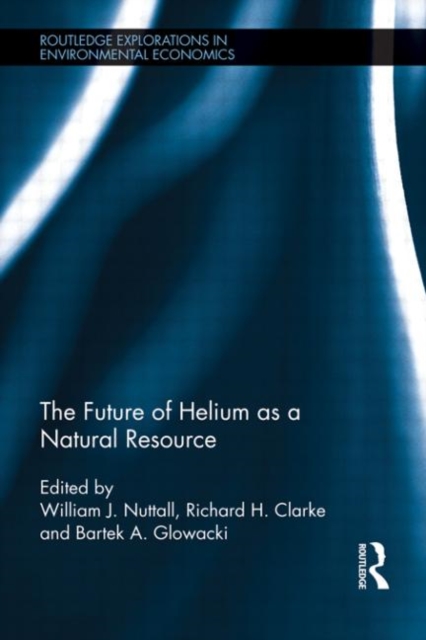 The Future of Helium as a Natural Resource, Hardback Book