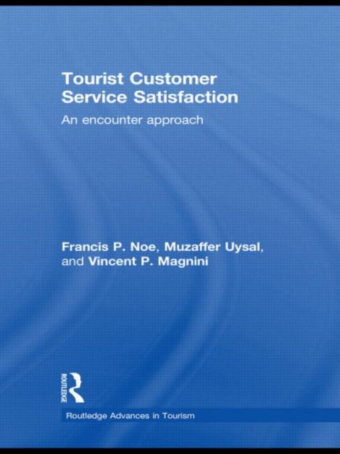 Tourist Customer Service Satisfaction : An Encounter Approach, Hardback Book