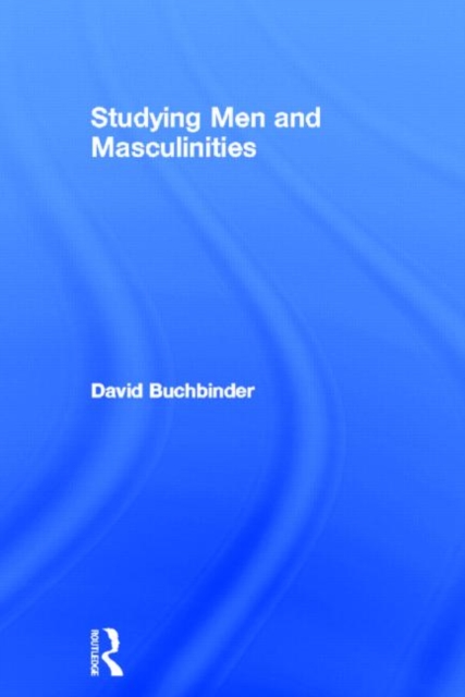 Studying Men and Masculinities, Hardback Book