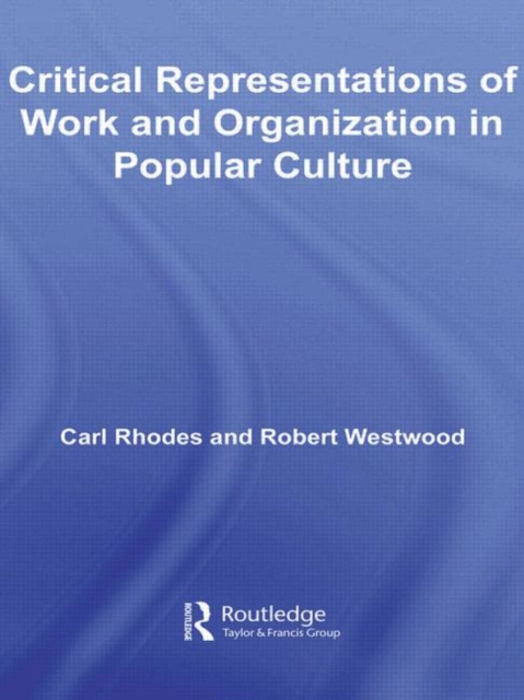 Critical Representations of Work and Organization in Popular Culture, Paperback / softback Book