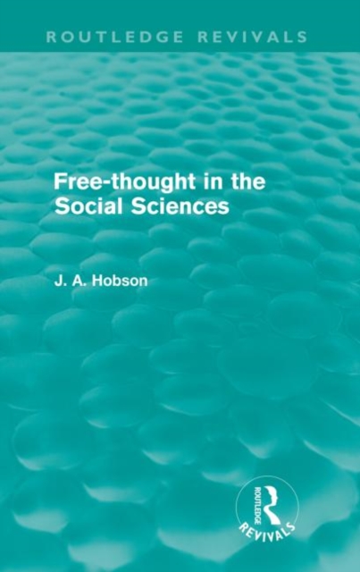 Free-Thought in the Social Sciences (Routledge Revivals), Paperback / softback Book