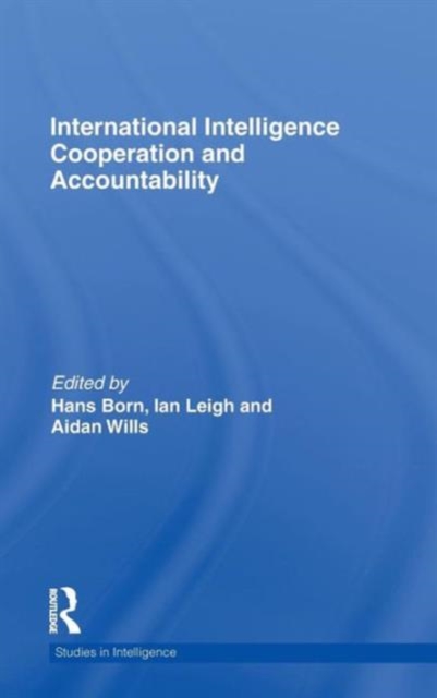 International Intelligence Cooperation and Accountability, Hardback Book