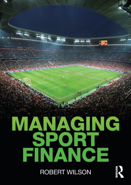 Managing Sport Finance, Paperback / softback Book