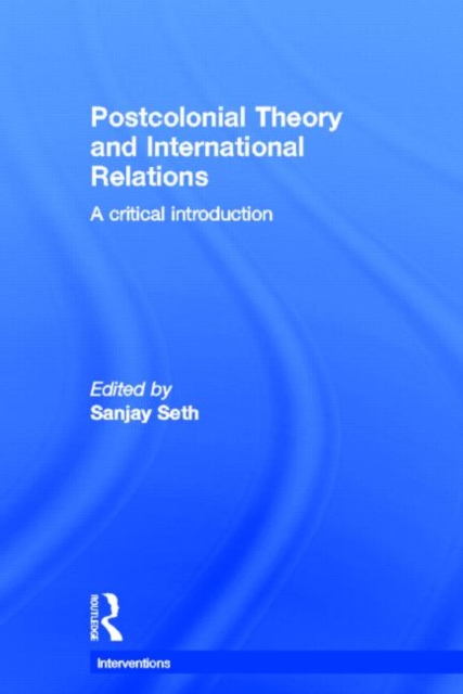 Postcolonial Theory and International Relations : A Critical Introduction, Hardback Book