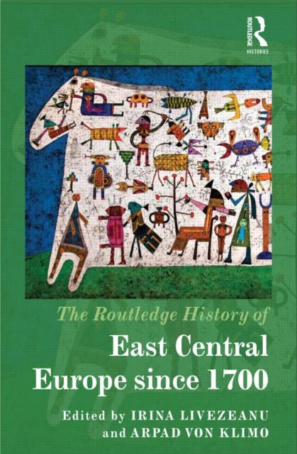 The Routledge History of East Central Europe since 1700, Hardback Book