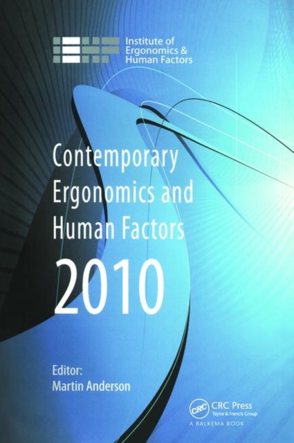 Contemporary Ergonomics and Human Factors 2010 : Proceedings of the International Conference on Contemporary Ergonomics and Human Factors 2010,  Keele, UK, Paperback / softback Book