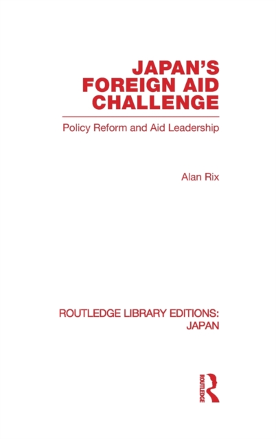 Japan's Foreign Aid Challenge, Hardback Book