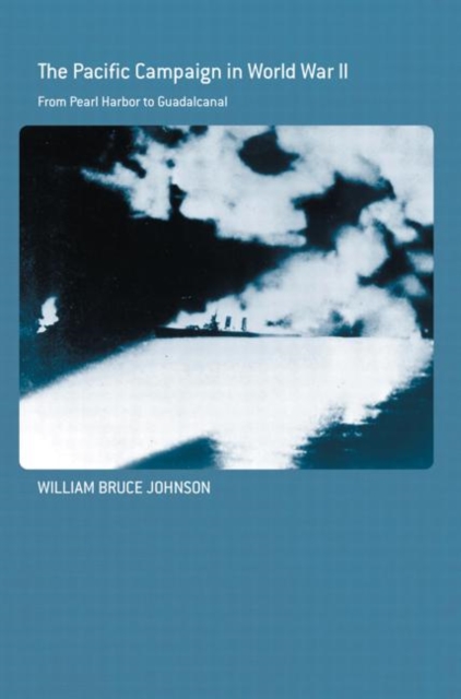 The Pacific Campaign in World War II : From Pearl Harbor to Guadalcanal, Paperback / softback Book