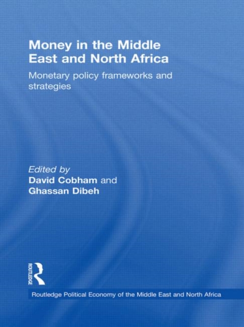 Money in the Middle East and North Africa : Monetary Policy Frameworks and Strategies, Hardback Book