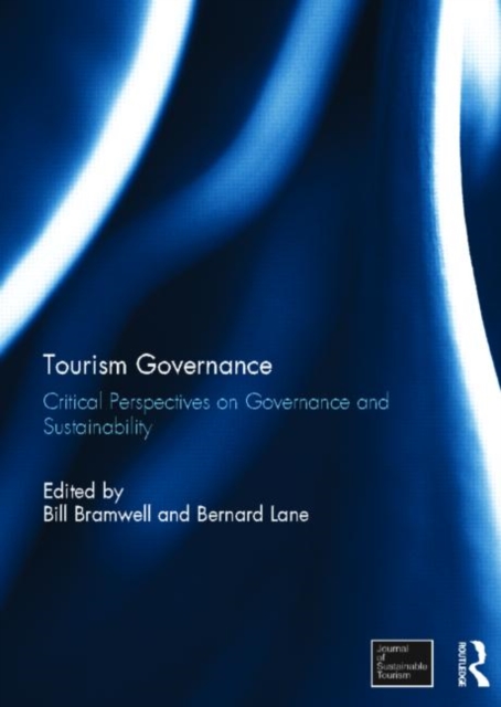 Tourism Governance : Critical Perspectives on Governance and Sustainability, Hardback Book