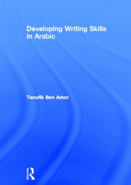 Developing Writing Skills in Arabic, Hardback Book