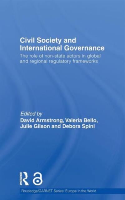 Civil Society and International Governance : The Role of Non-State Actors in the EU, Africa, Asia and Middle East, Hardback Book
