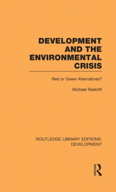 Development and the Environmental Crisis : Red or Green Alternatives, Hardback Book