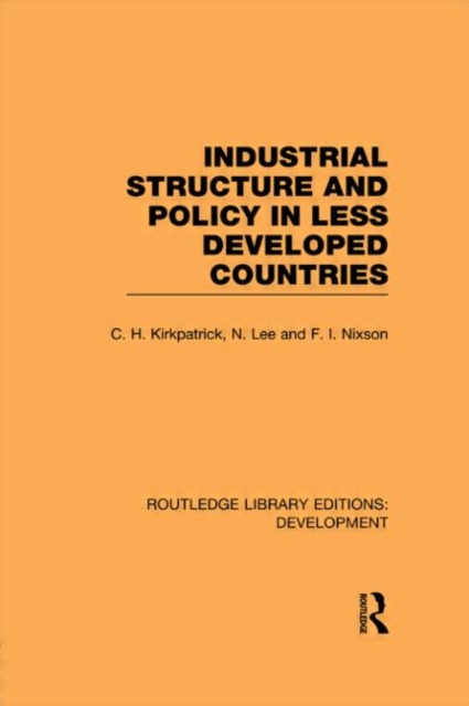 Industrial Structure and Policy in Less Developed Countries, Hardback Book