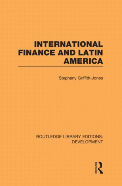International Finance and Latin America, Hardback Book