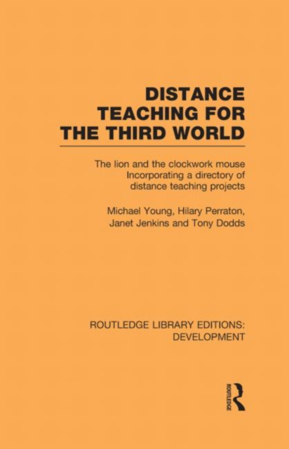 Distance Teaching for the Third World : The Lion and the Clockwork Mouse, Hardback Book